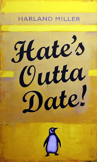 Hate's Outta Date